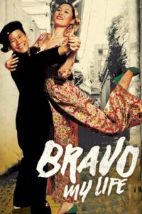 Bravo, My Life! 2005 on netflix