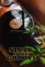 Stuck in the Groove 2021 on netflix