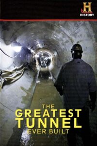 The Greatest Tunnel Ever Built 2008 on netflix