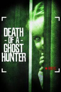 Death of a Ghost Hunter 2007 on netflix