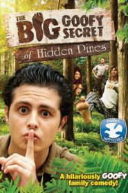 The Big Goofy Secret of Hidden Pines 2013 on netflix