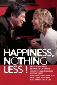 Happiness, Nothing Less 2013 on netflix
