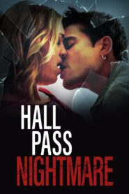 Hall Pass Nightmare 2022 on netflix