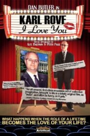 Karl Rove, I Love You 2007 on netflix