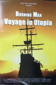 Burning Man: Voyage in Utopia 2007 on netflix