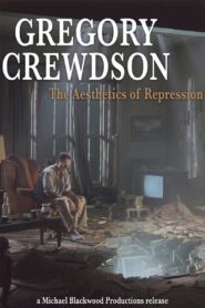 Gregory Crewdson: The Aesthetics of Repression 2005 on netflix