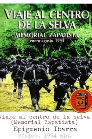 Viaje al centro de la selva. Memorial zapatista 1994 on netflix