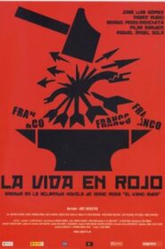 La vida en rojo 2008 on netflix