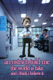 An Ostrich Told Me the World Is Fake and I Think I Believe It 2022 on netflix