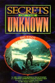 Secrets of the Unknown: Big Foot 1987 on netflix