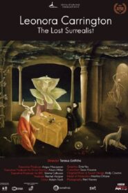 Leonora Carrington: The Lost Surrealist 2017 on netflix