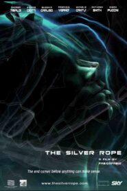 The Silver Rope 2006 on netflix