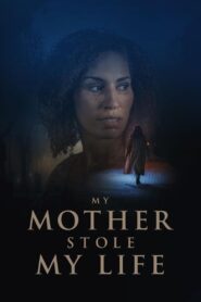 My Mother Stole My Life 2024 on netflix