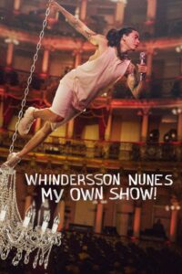 Whindersson Nunes: My Own Show! 2022 on netflix