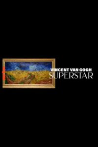 Vincent van Gogh Superstar 2019 on netflix