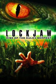 Lockjaw: Rise of the Kulev Serpent 2008 on netflix