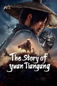 The Story of Yuan Tiangang 2024 on netflix