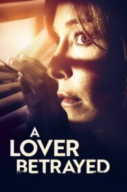 A Lover Betrayed 2019 on netflix
