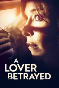 A Lover Betrayed 2019 on netflix