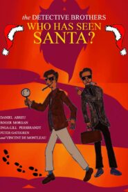 The Detective Brothers – Who Has Seen Santa? 2019 on netflix