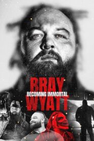 Bray Wyatt: Becoming Immortal 2024 on netflix