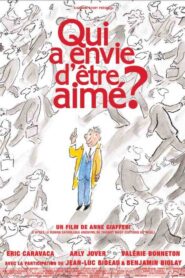 Qui a envie d’être aimé ? 2011 on netflix
