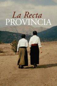 La Recta Provincia 2007 on netflix