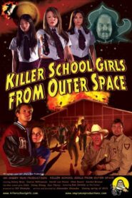 Killer School Girls from Outer Space 2011 on netflix