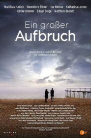 Ein großer Aufbruch 2015 on netflix