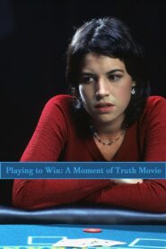 Playing to Win: A Moment of Truth Movie 1998 on netflix