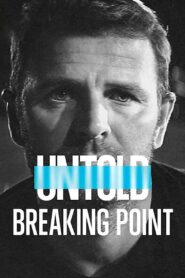 Untold: Breaking Point 2021 on netflix