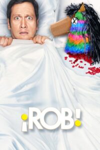 ¡Rob! 2012 on netflix