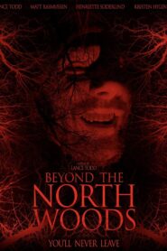 Beyond the North Woods 2022 on netflix