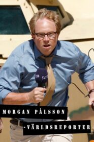 Morgan Pålsson – World Reporter 2008 on netflix