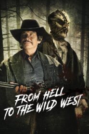 From Hell to the Wild West 2017 on netflix