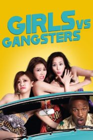 Girls vs Gangsters 2018 on netflix