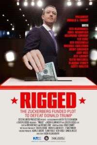 Rigged: The Zuckerberg Funded Plot to Defeat Donald Trump 2022 on netflix