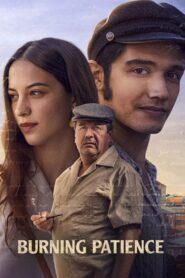 Burning Patience 2022 on netflix