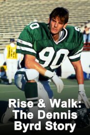 Rise and Walk: The Dennis Byrd Story 1994 on netflix