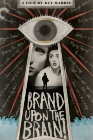 Brand Upon the Brain! 2007 on netflix