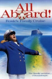 All Aboard! Rosie’s Family Cruise 2006 on netflix