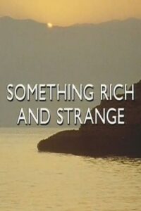 Something Rich and Strange: The Life and Music of Iannis Xenakis 1991 on netflix