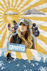 According to Greta 2009 on netflix
