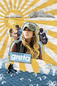 According to Greta 2009 on netflix