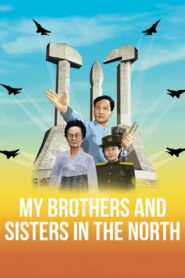 My Brothers and Sisters in the North 2016 on netflix