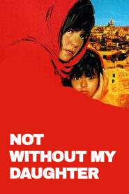 Not Without My Daughter 1991 on netflix
