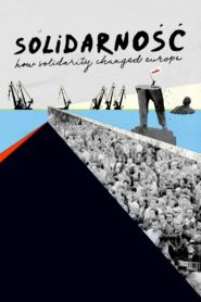 Solidarność: How Solidarity Changed Europe 2019 on netflix