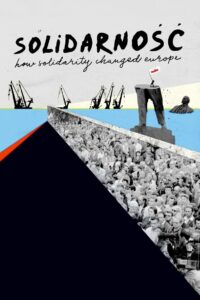 Solidarność: How Solidarity Changed Europe 2019 on netflix