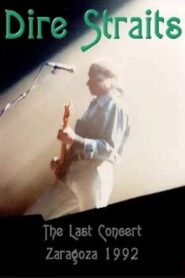 Dire Straits: The Last Concert – Zaragoza 1992 1992 on netflix