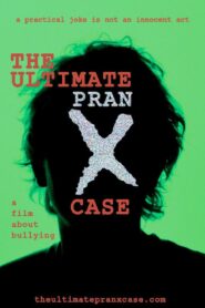 The Ultimate Pranx Case 2012 on netflix